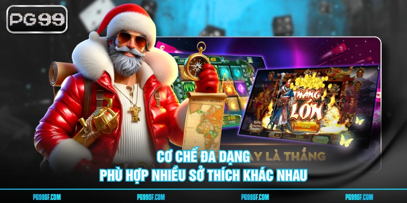 Cơ chế đa dạng phù hợp nhiều sở thích khác nhau