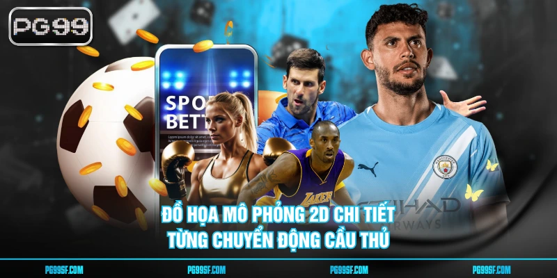 Đồ họa mô phỏng 2D chi tiết từng chuyển động cầu thủ