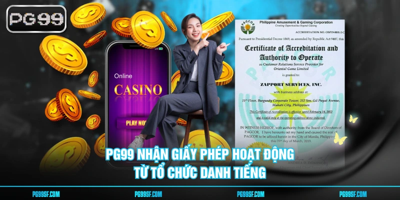 PG99 nhận giấy phép hoạt động từ tổ chức danh tiếng